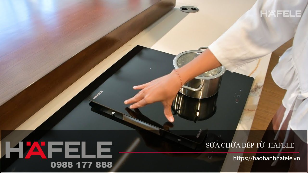 sửa chữa bếp từ Hafele tại nhà